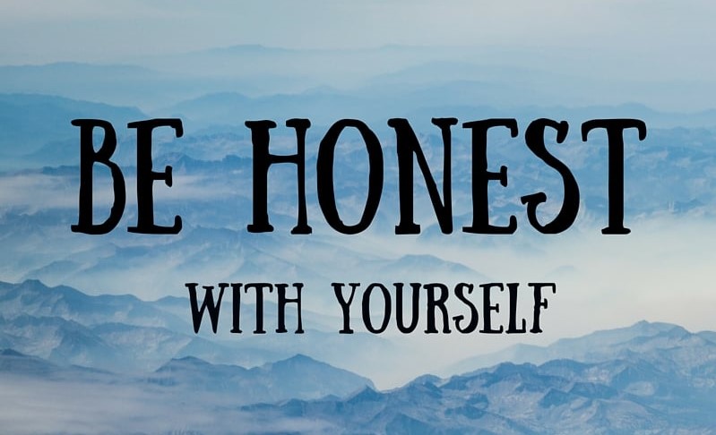 being honest with yourself
