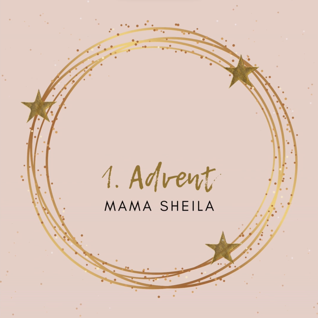 1. Advent mit Mama Sheila