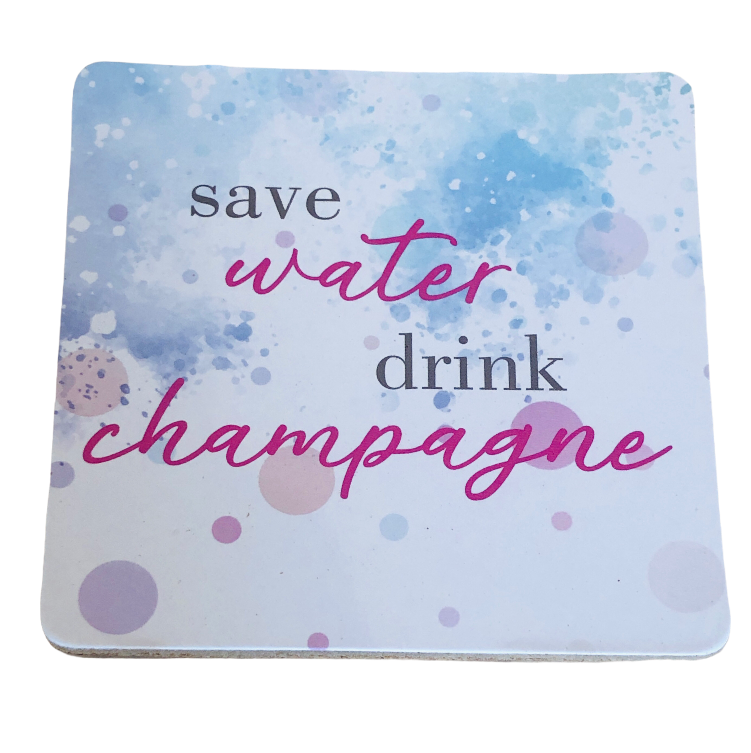 Untersetzer - Save water drink champagne