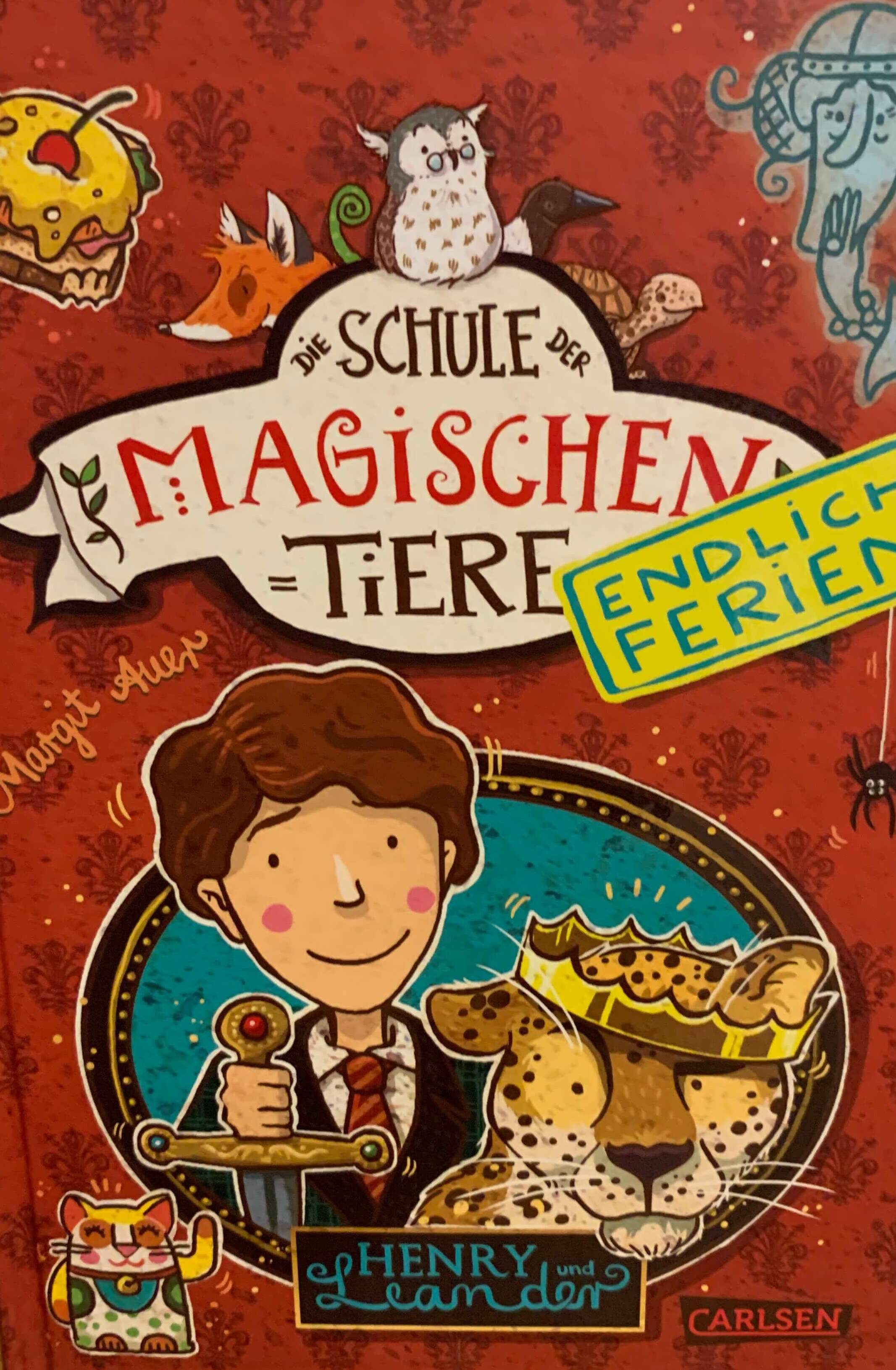 Die Schule der magischen Tiere- Endlich Ferien- Henry und Leander-  Bd. 3