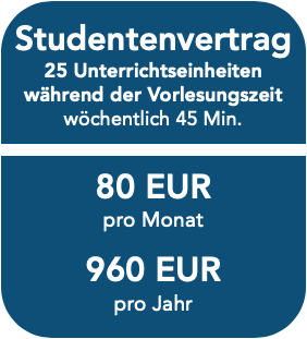Studentenvertrag | 25 Unterrichtseinheiten während der Vorlesungszeit wöchentlich 45 Minuten | 80 EUR pro Monat | 690 EUR pro Jahr