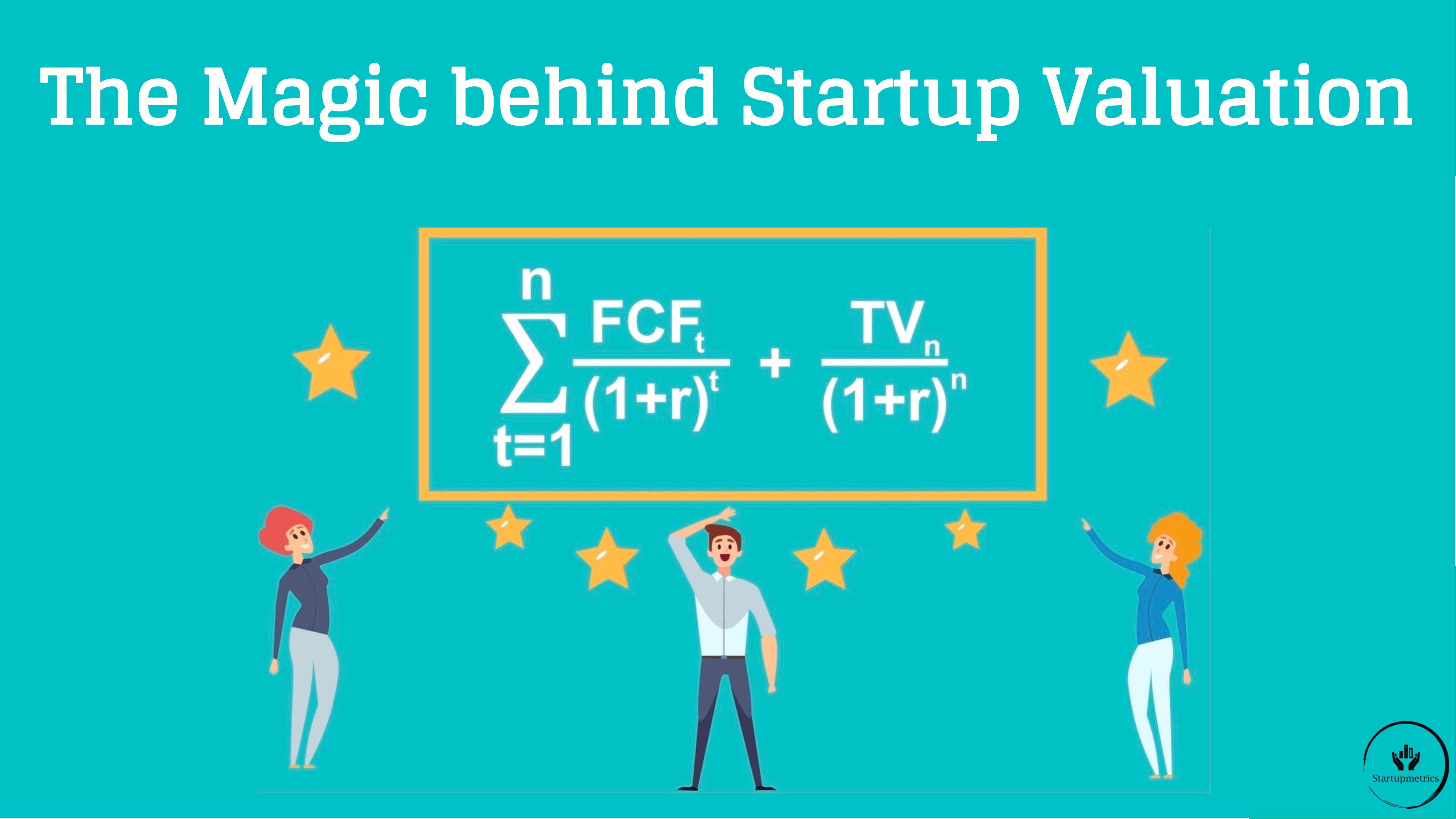 What determines the fair value of your startup and how can you objectively defend your valuation in transactions?