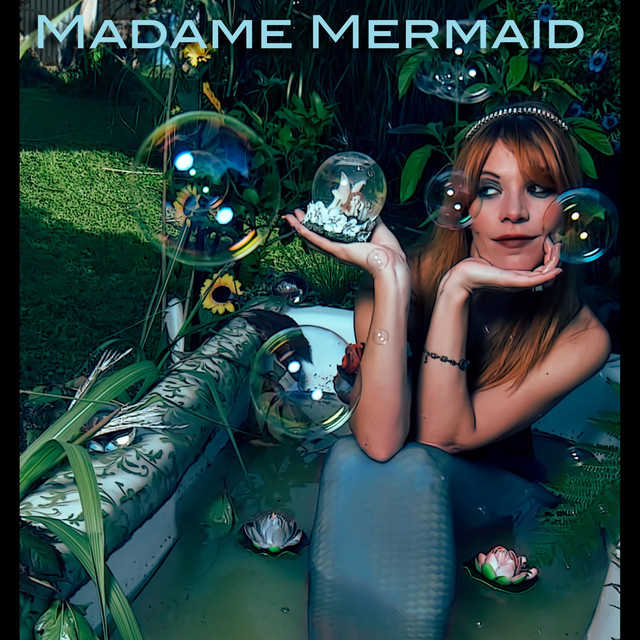 2017 - Madame Mermaid - EP
