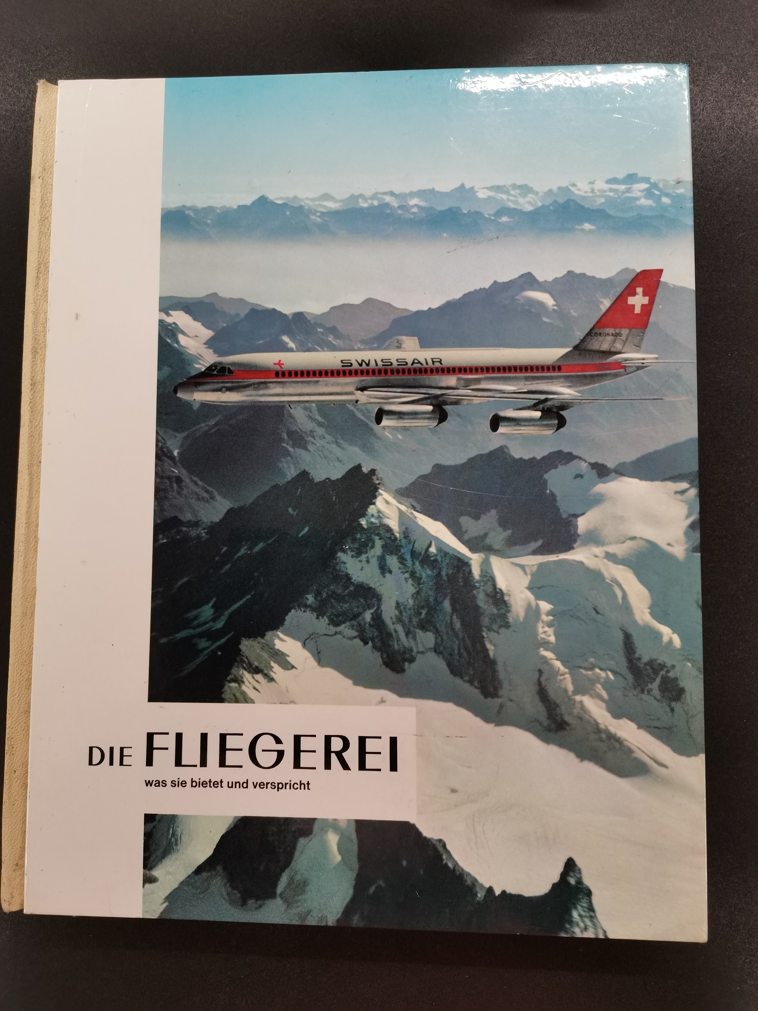 Swissair die Fliegerei / was sie bietet und verspricht