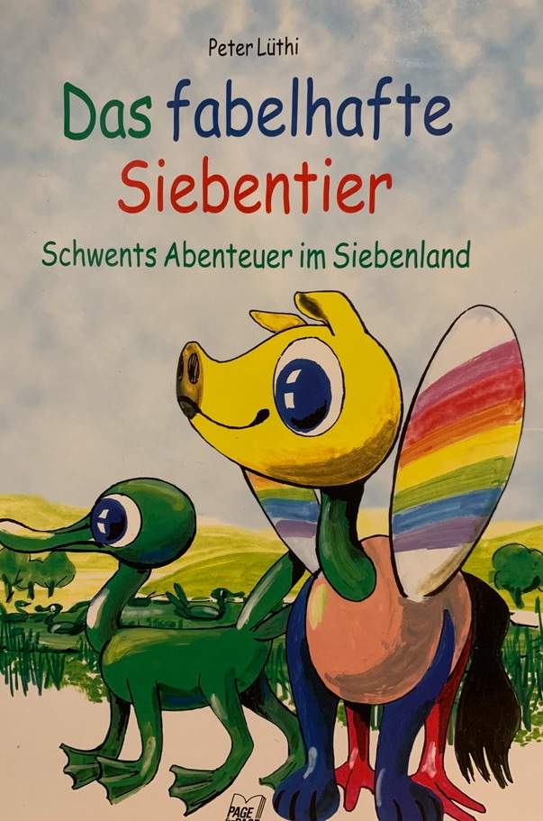 Das fabelhafte Siebentier - Schwents Abenteuer im Siebenland