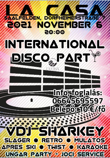 International Disco Party Saalfelden VDJ Sharkey  6. November 2021. La Casa Restaurant und Pizzeria