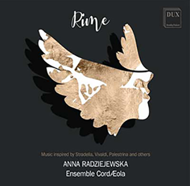 ANNA RADZIEJEWSKA: soprano and Ensemble CordÆola