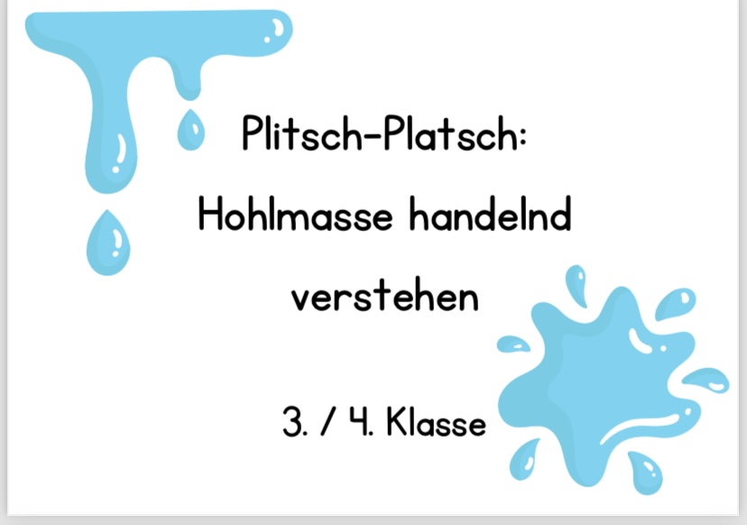 Plitsch Platsch Hohlmasse 3./4. Klasse