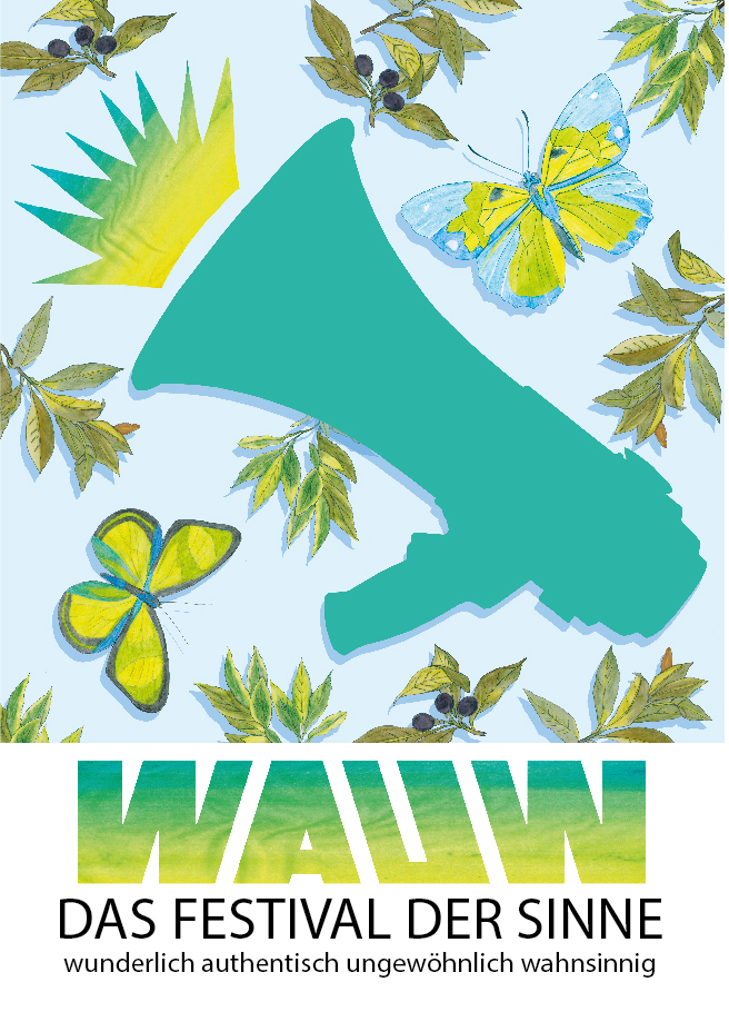 WAUW – Festival der Sinne vom 24. bis 26. Mai 2019