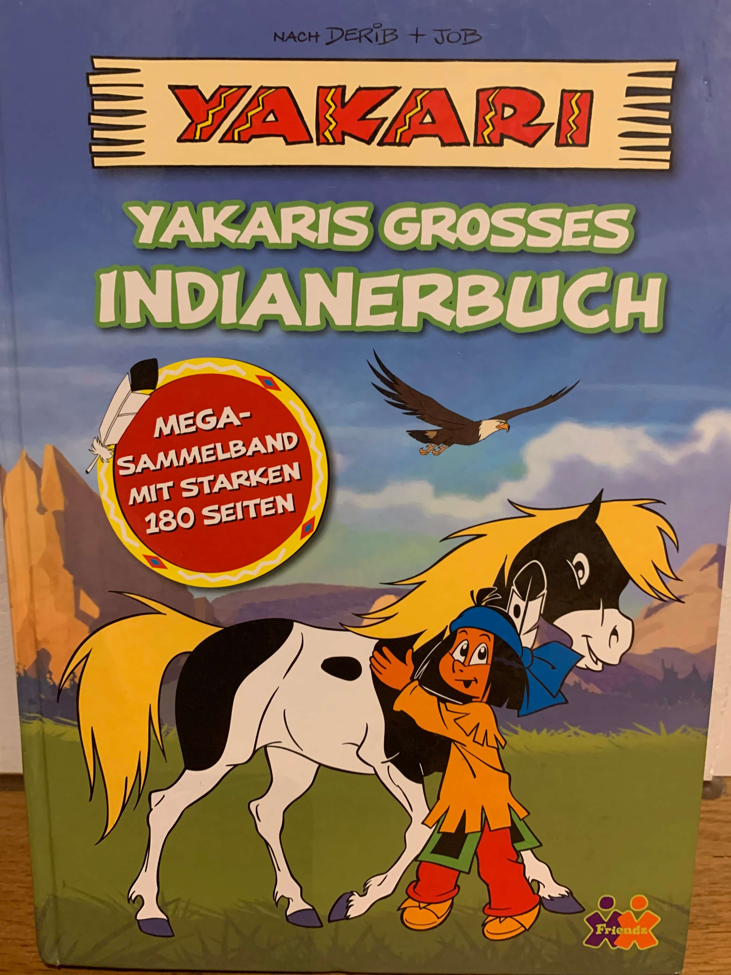 Yakaris grosses Indianerbuch- Mega-Sammelband mit starken 180 Seiten