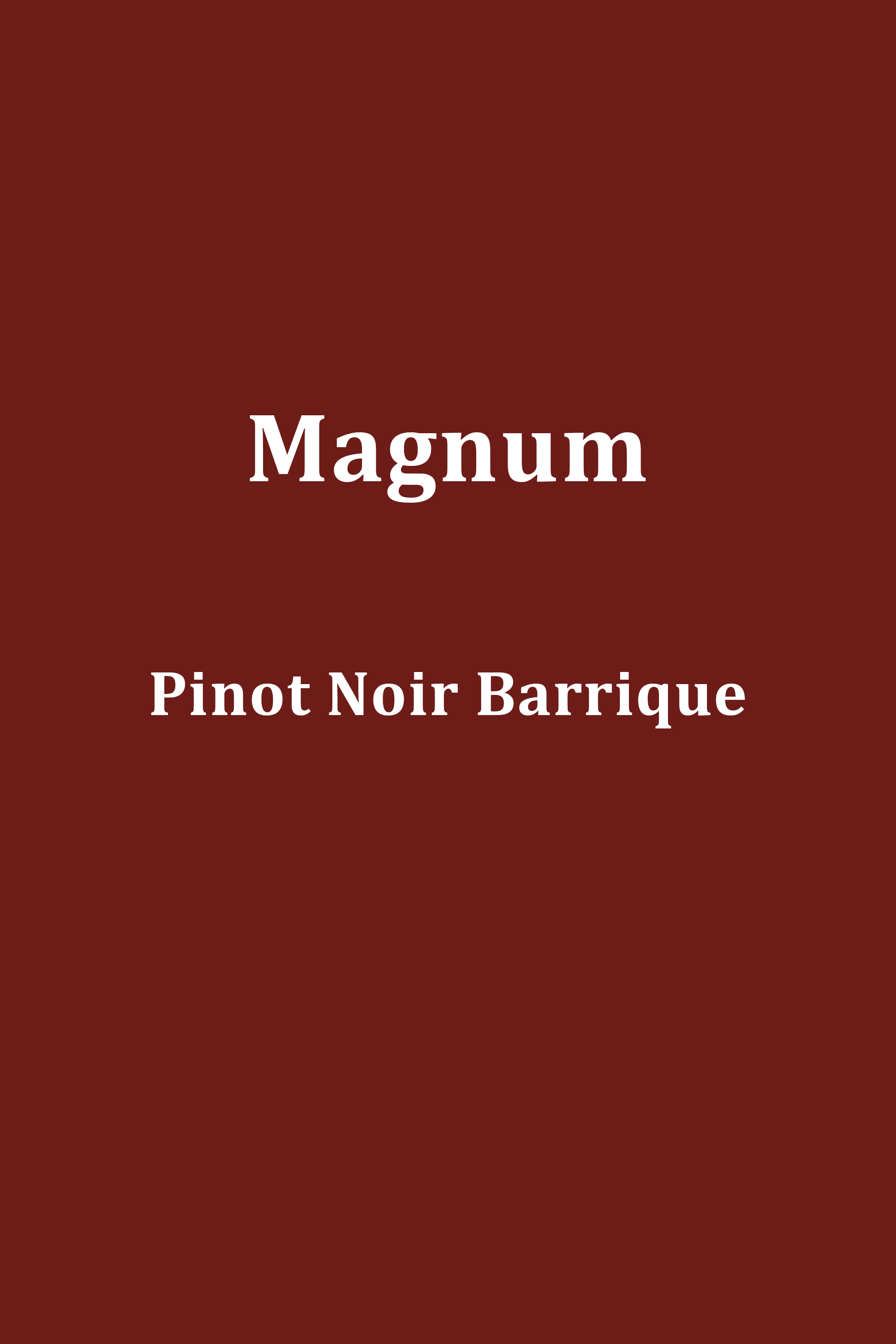 Pinot Noir Barrique - Magnum Edition