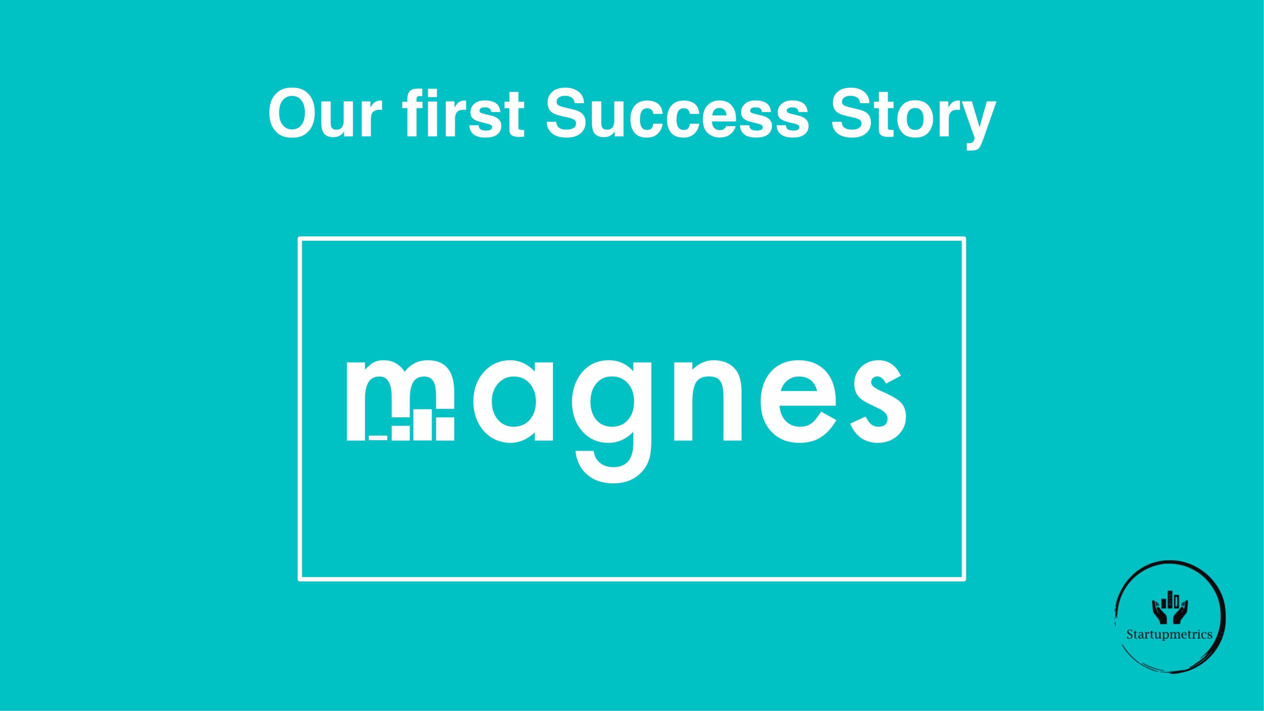 Our First Success Story with Magnes