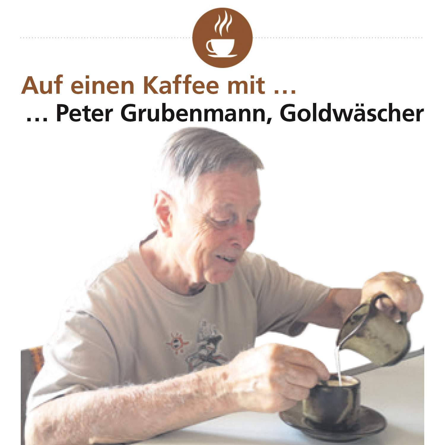 Bericht in der Bantiger Post: Auf einen Kaffee mit Peter Grubenmann, Goldwäscher