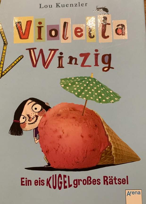 Violetta Winzig - Ein eisKUGELgrosses Rätsel