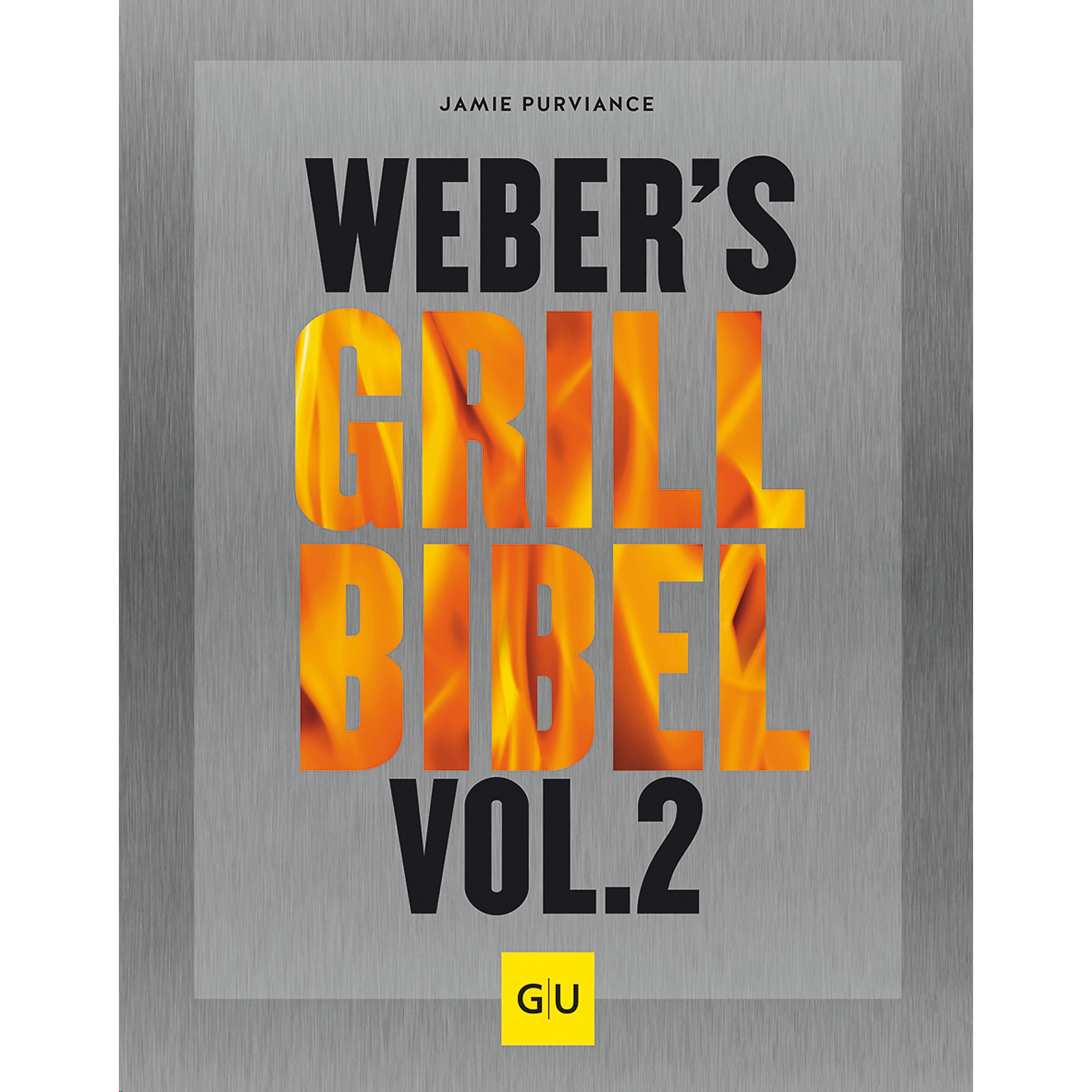 Weber’s Grillbibel Vol. 2