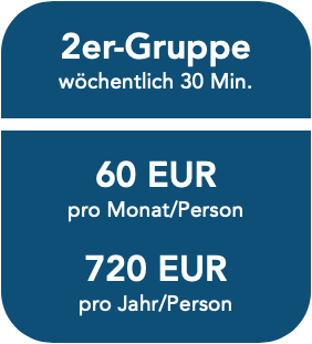 Zweiergruppe | wöchentlich 30 Minuten | 60 EUR pro Monat und Person | 720 EUR pro Jahr und Person