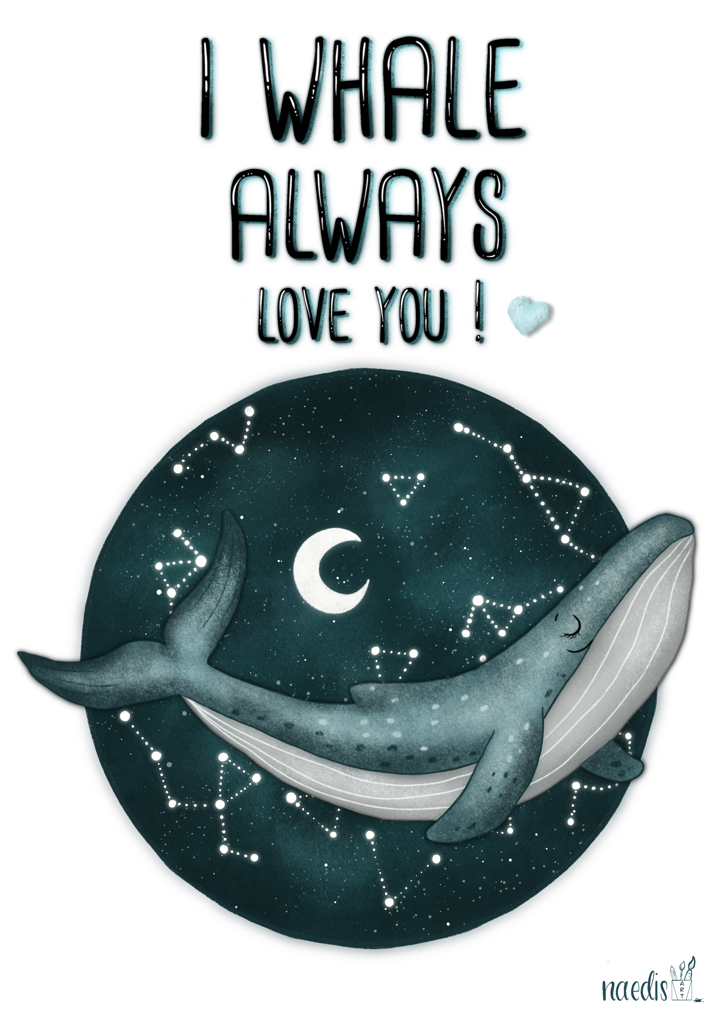 I whale always love you!