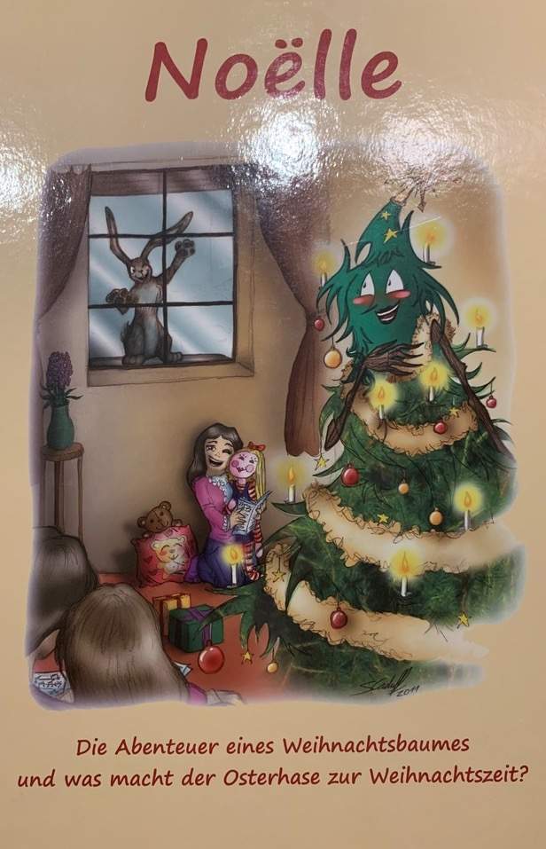 Noëlle- Die Abenteuer eines Weihnachtsbaumes und was macht der Osterhase zur Weihnachtszeit?