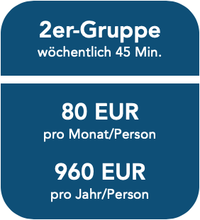 Zweiergruppe | wöchentlich 45 Minuten | 80 EUR pro Monat und Person | 960 EUR pro Jahr und Person