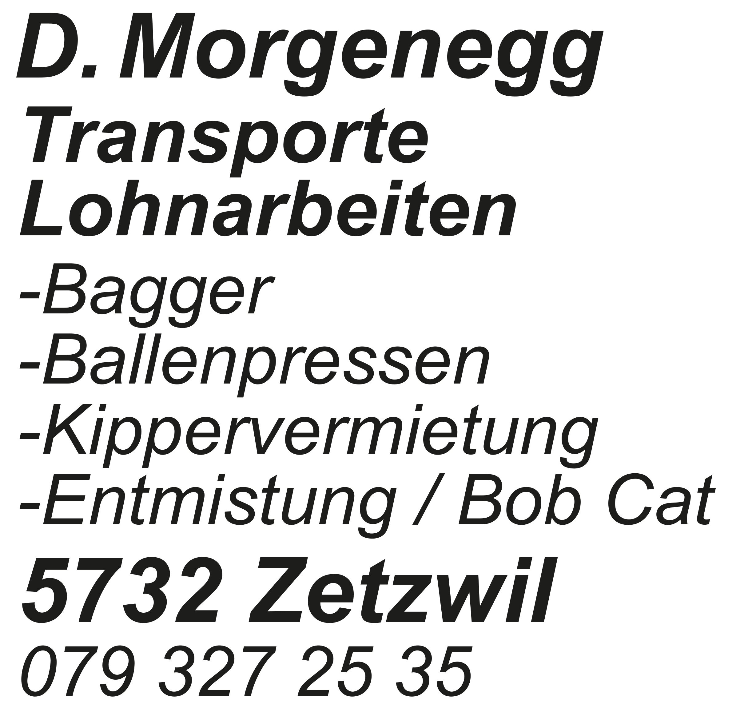 D. Morgenegg Transporte & Lohnarbeiten