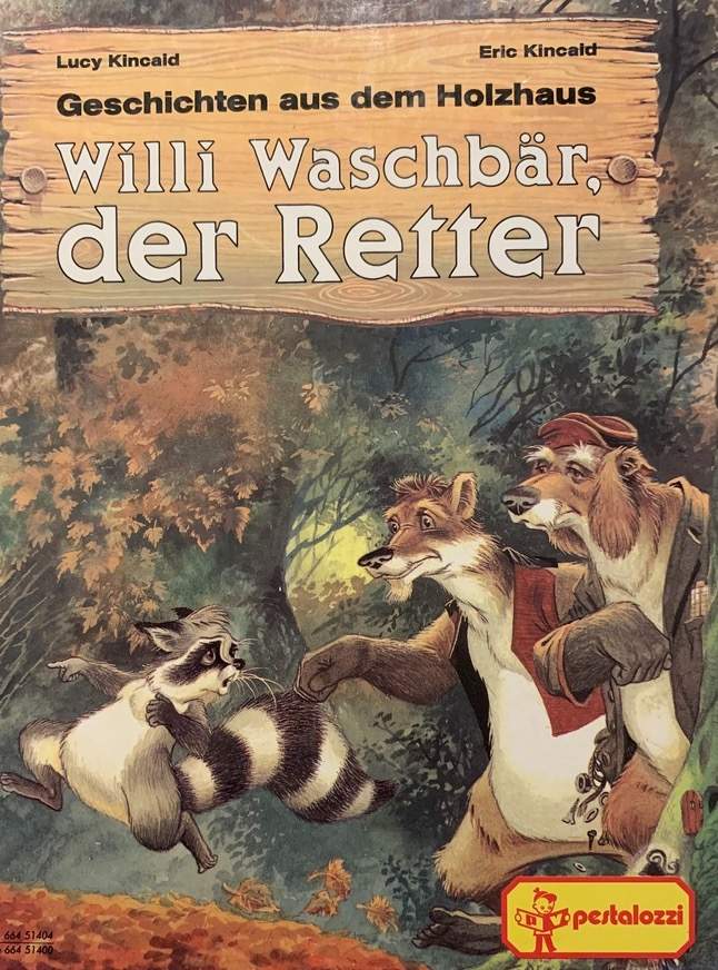 Geschichten aus dem Holzhaus- Willi Waschbär der Retter