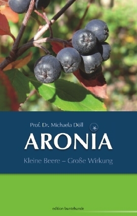 Aronia, kleine Beere Grosse Wirkung