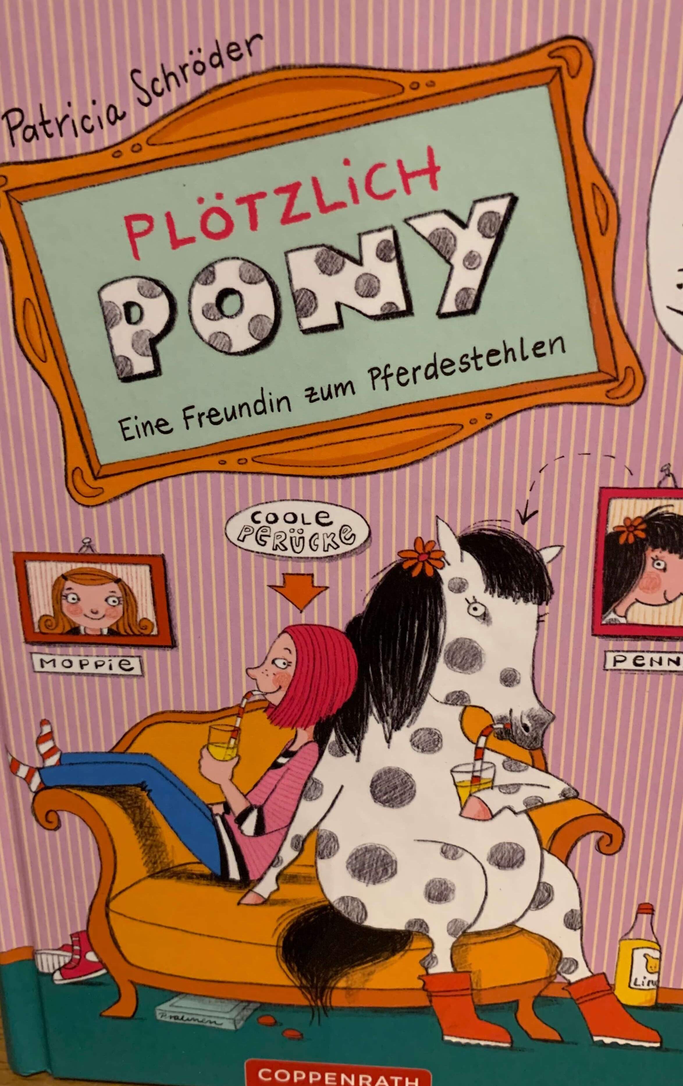 Plötzlich Pony - Eine Freundin zum Pferdestehlen (Bd.1)