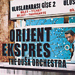 Orijent Ekspres - THE DUSA ORCHESTRA