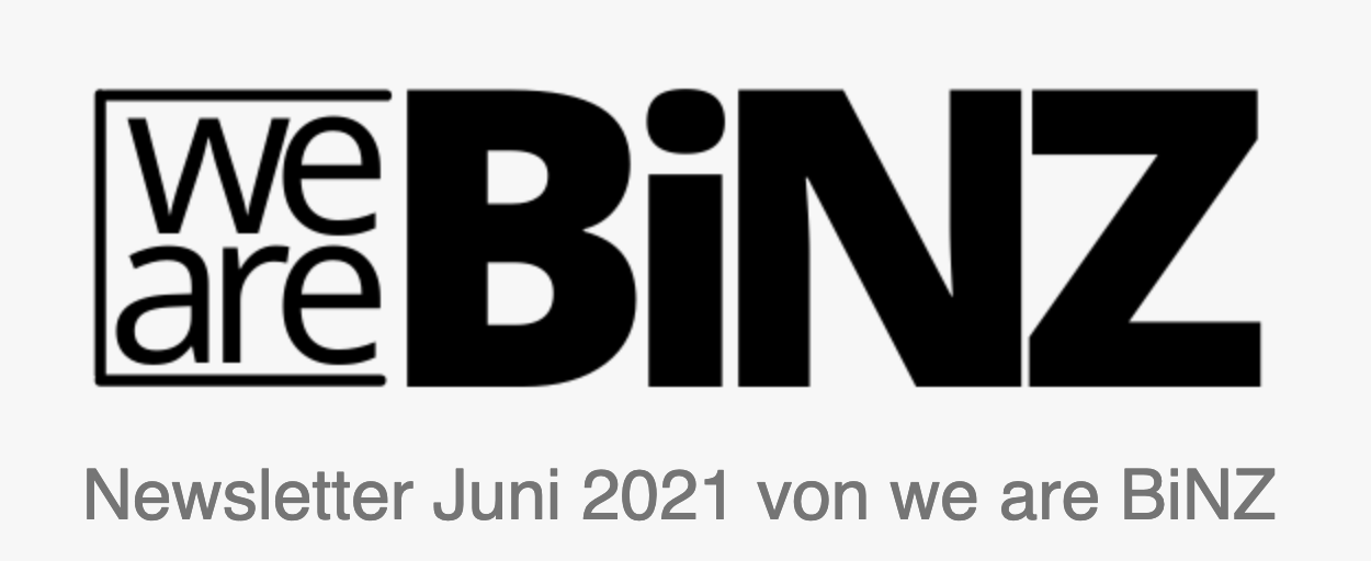 Newsletter Juni 2021 / Themen! we are BiNZ ist da / Vorstellen es Kaffi im Rosegärtli / Community Stadthunde / Tippspiel EM 2020
